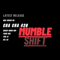 MUMBLE SHIFT (Prod.  Txmmy Beats)