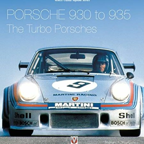 [VIEW] [EBOOK EPUB KINDLE PDF] Porsche 930 to 935: The Turbo Porsches (Veloce Classic