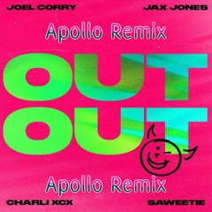 Joel Corry Jax Jones FT Charli XCX & Saweetie - Out Out ((Apollo Remix))