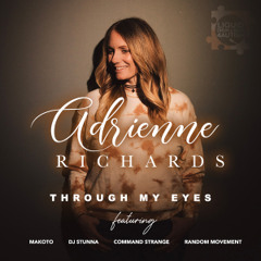 Adrienne Richards & Stunna - Through My Eyes