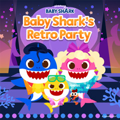 Baby Shark's Retro Party