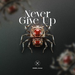 AXIOM0008: ONEN, Antai - Never Give Up