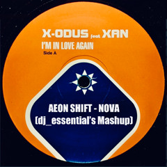 Aeon Shift - Nova vs X-Odus - I'm In Love Again (dj_essential's Mashup)