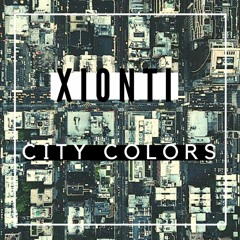 Xionti - City Colors (Original Mix)