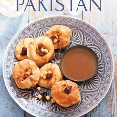 [VIEW] [EPUB KINDLE PDF EBOOK] The Food and Cooking of Pakistan: Traditional Dishes F