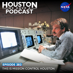 Houston We Have a Podcast: This is Mission Control Houston