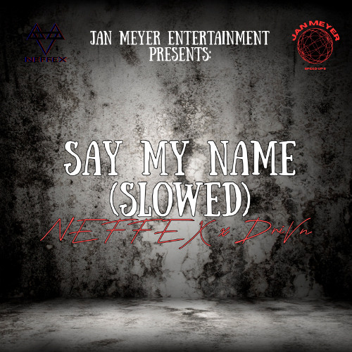 NEFFEX & DriVn - Say My Name [SLOWED]