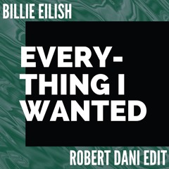 Billie Eilish - Everything I Wanted [Robert Dani Edit]