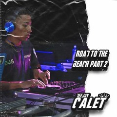 MIX DJ CALET [ROAD TO THE BEACH PART 2]