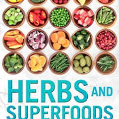 READ EPUB 📑 Herbs and Superfoods: For Weight Loss and Detox by  Emma Green [EBOOK EP