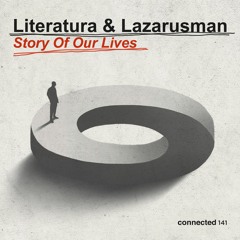 PREMIERE: Literatura & Lazarusman - A Book Of Our Lives [connected]