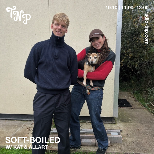soft-boiled w/ KAT & Allart