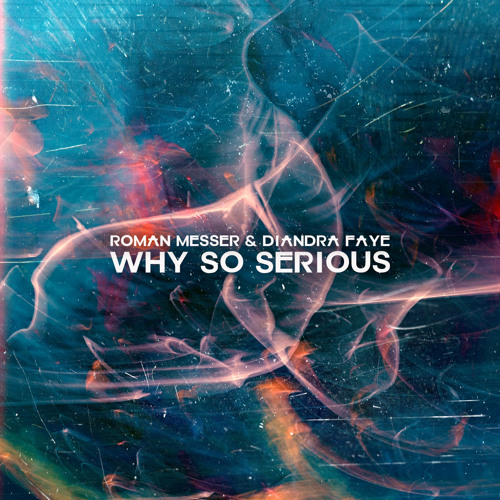 Roman Messer & Diandra Faye - Why So Serious