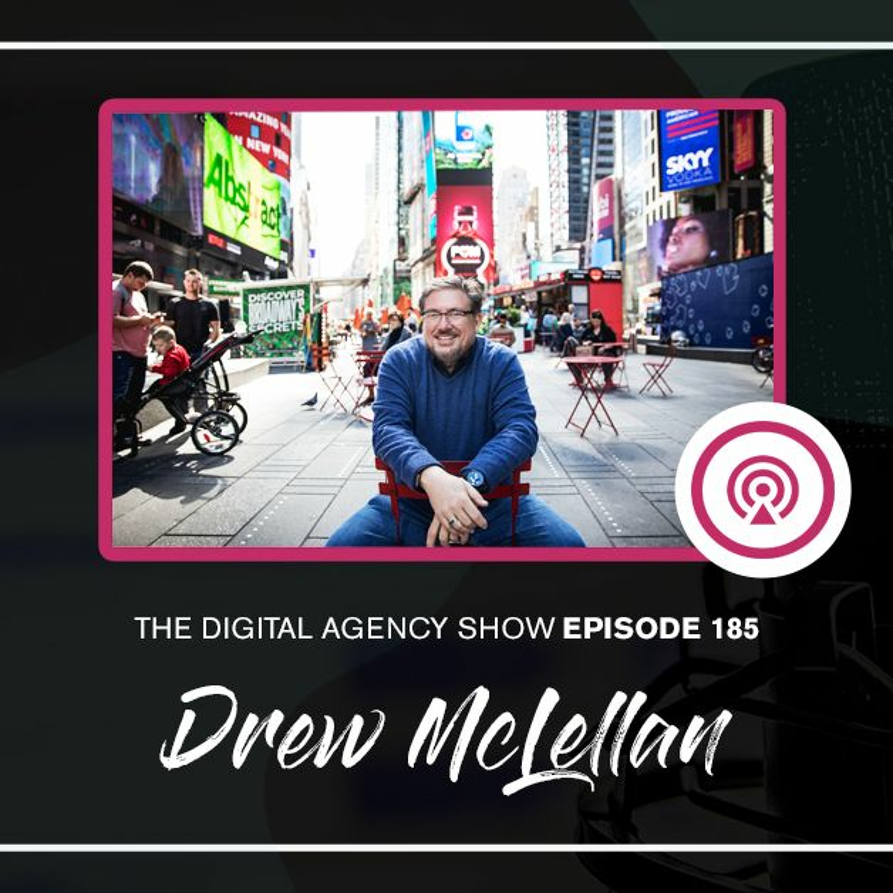 E185 Get profitable using the right Agency Math with Drew McLellan