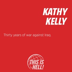 1307: Thirty years of war against Iraq / Kathy Kelly