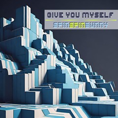 Give You Myself [FREE DOWNLOAD]