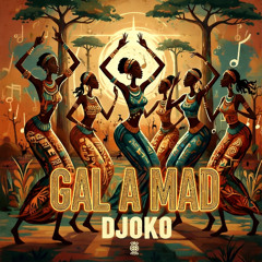 DJOKO - GYAL A MAD