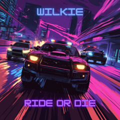 Ride or Die [FREE DL]