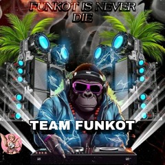 FUNKOT IS NEVER DIE !!! - PUMPIN HARD - [Putu Pangestu]