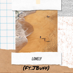 Lonely (ft. J Buff) [prod. Blanco x Atis]