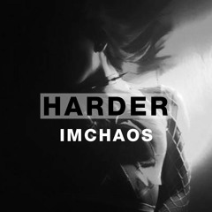 Harder Podcast #115 - 𝔦𝔪𝔠𝔥𝔞𝔬𝔰