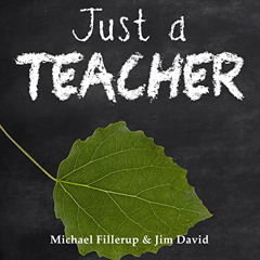 [Get] PDF 🗂️ Just a Teacher by  Michael Fillerup,Jim David,Ray Montecalvo,Jim David
