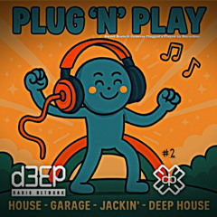 D3EP "Plug'n'Play" #2 (August 4th 2025)