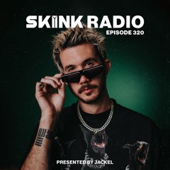 SKINK Radio 320 Presented By JackEL (Guestmix)