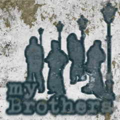 my Brothers