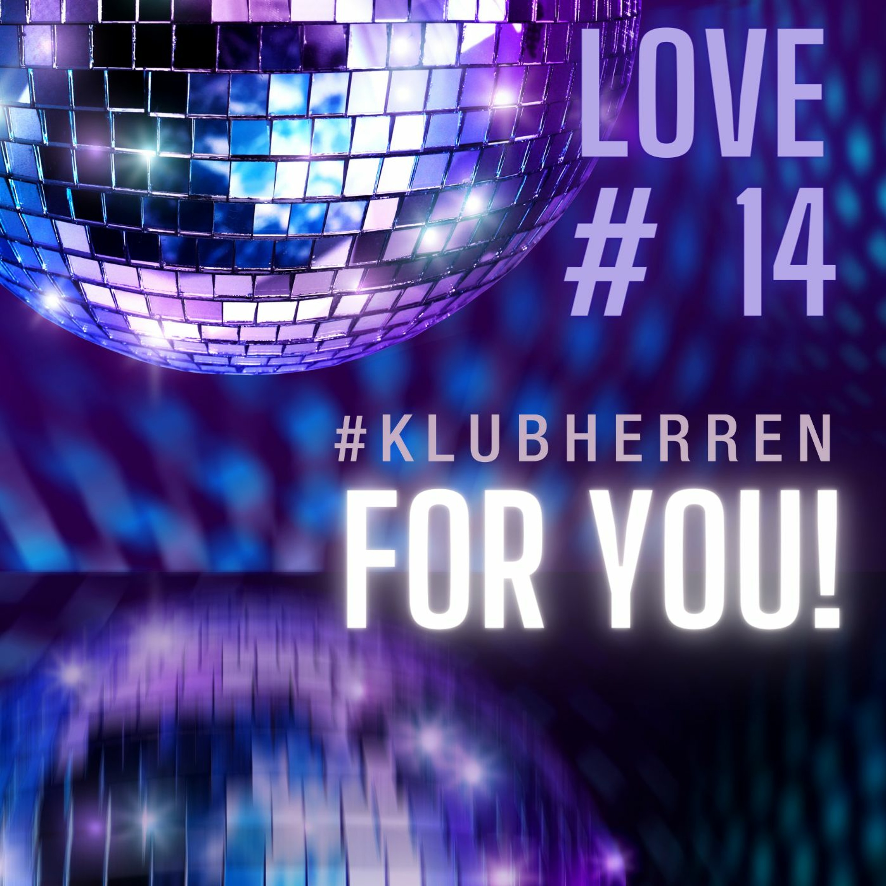 LOVE by KLUBHERREN