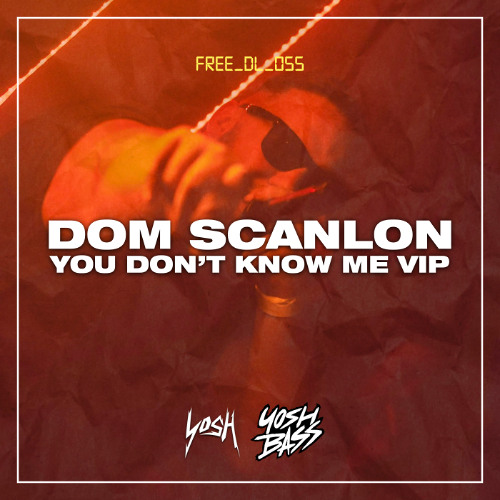 You Don't Know Me (VIP) I YOSH BASS FREE DOWNLOAD