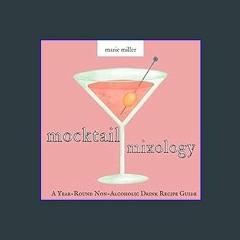 {ebook} 📚 Mocktail Mixology: plant-based, non-alcoholic, sober curious mocktail recipes for every