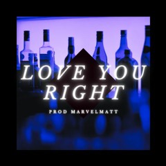 Love You Right prod @Marvel_Matt_ feat @JennaEvansMusic