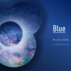 [Free] "BLUE" 무드있는 요즘느낌 비트 DPRLIVE,펀치넬로,그레이,로꼬,Post malone type beat / (Prod by Diffi)
