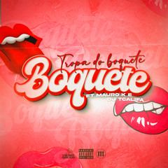 Tropa Do Boquete Feat Mauro K e Dj TCalifa - Boquete -Prod By Dj TCalifa 2024