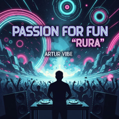 Artur Vibe - Passion RURA ( remix 4 Fun ) demo 3