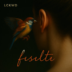 LCKWD - Fısıltı