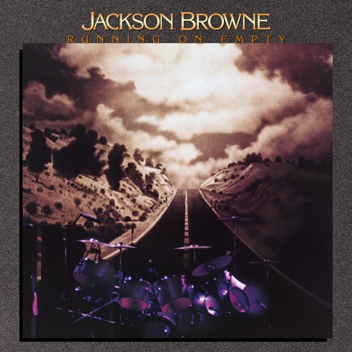 Running On Empty - Jackson Browne