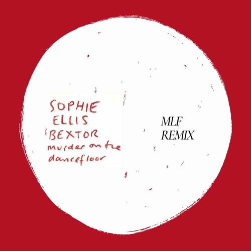FREE DOWNLOAD: Sophie Ellis-Bextor - Murder On The Dancefloor (MLF Trance Mix)