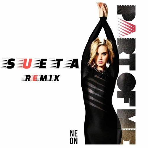 Katy Perry - Part Of Me (SUETA Remix  [FILTRED | FREE DOWNLOAD]