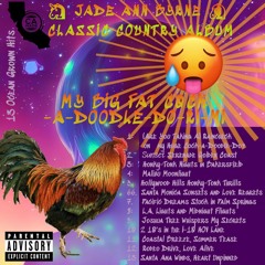 💁‍♀️ My Big Fat 🐓 Cock-A-Doodle-Do-Ri-Mi 🥵 -  Space Country Trap by Jade Ann Byrne