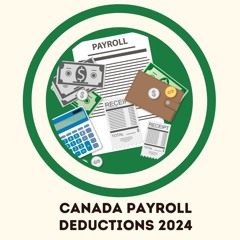 About Canada Payroll Deductions 2024