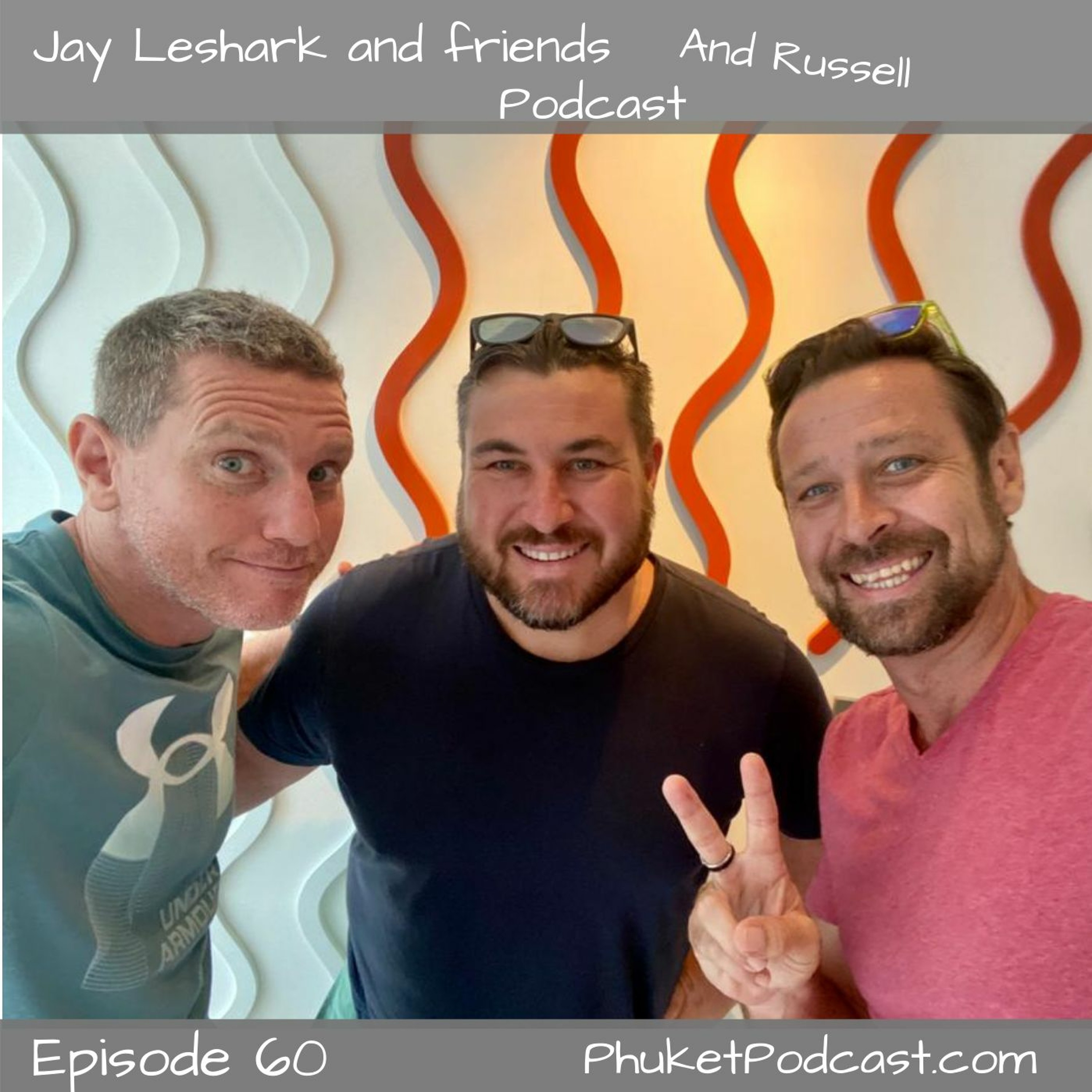 Jay leshark and friends, and Russell Podcast