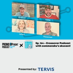 Ep. 164 - commonsku Crossover Event