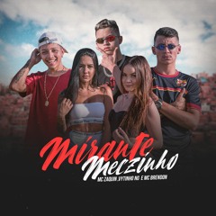 MC Zaquin, Vytinho NG e MC Brendon - Mirante Meczinho