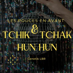 Les Pouce En Avant - & Tchik & Tchak Hun Hun - (Hardcore Remix)