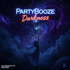PartyBooze - Darkness