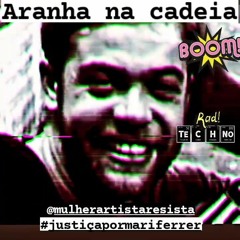 AranhaNaCadeia#ProjetoHisteria