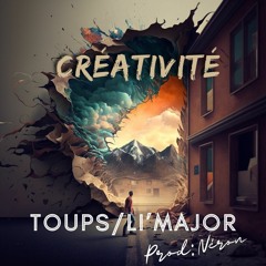 Toups-Li' major--Créativité (Néron prod)
