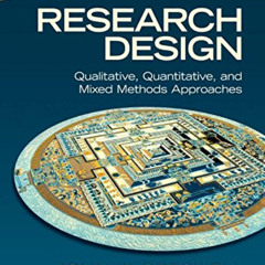 [Read] EBOOK 📂 Research Design: Qualitative, Quantitative, and Mixed Methods Approac